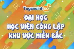ĐH - HV Công lập khu vực Miền Bắc