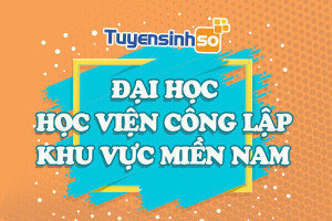 ĐH - HV Công lập khu vực Miền Nam