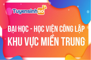 ĐH - HV Công lập khu vực Miền Trung