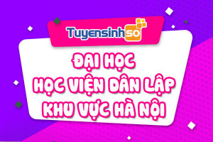 ĐH - HV Dân lập khu vực Hà Nội