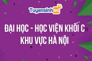 ĐH - HV Khối C khu vực Hà Nội