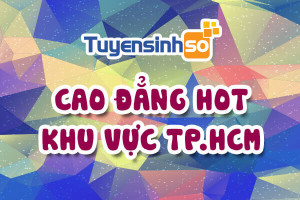 Trường CĐ HOT Khu vực TP. HCM
